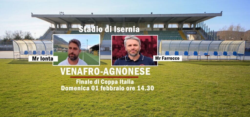 AGNONESE E VENAFRO, ATTESA ALLE STELLE: DOMANI A ISERNIA LA FINALISSIMA DI COPPA ITALIA DI ECCELLENZA MOLISANA